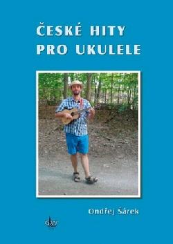 Ondřej Šárek - České hity pro ukulele